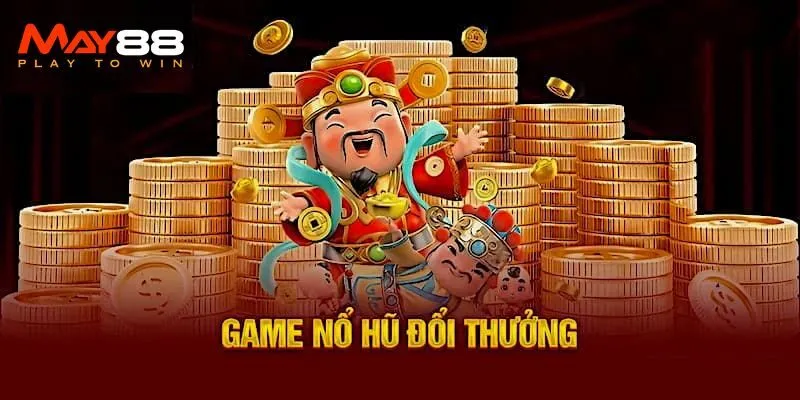 Về sảnh game nổ hũ May88